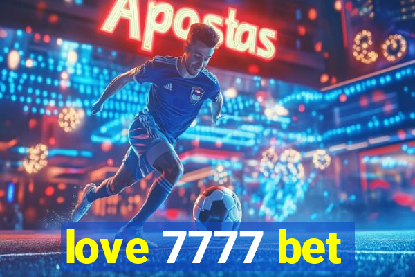 love 7777 bet