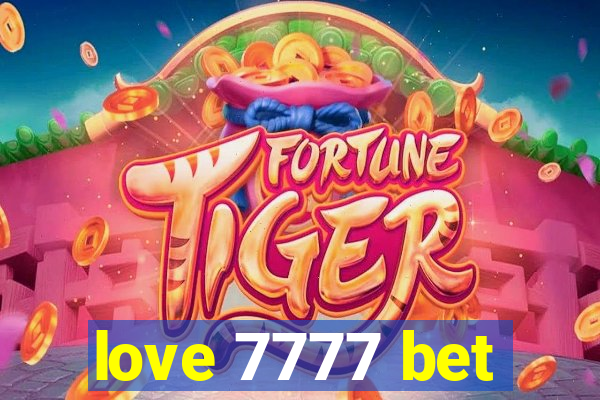 love 7777 bet