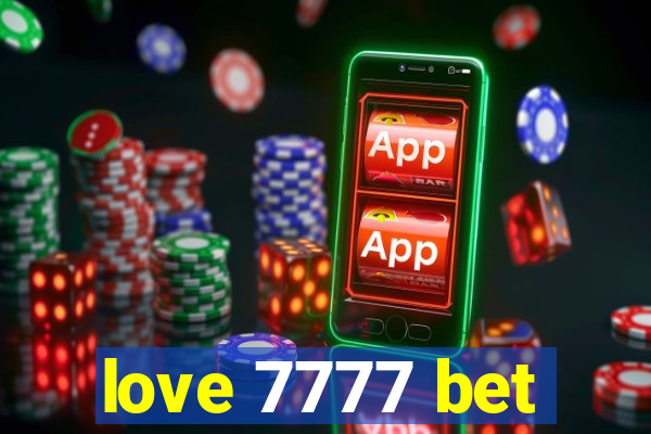 love 7777 bet