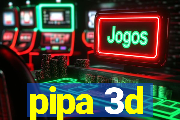 pipa 3d