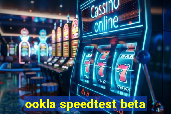 ookla speedtest beta