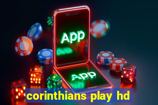corinthians play hd