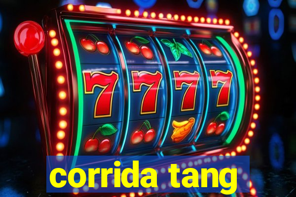 corrida tang