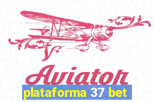 plataforma 37 bet