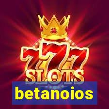 betanoios