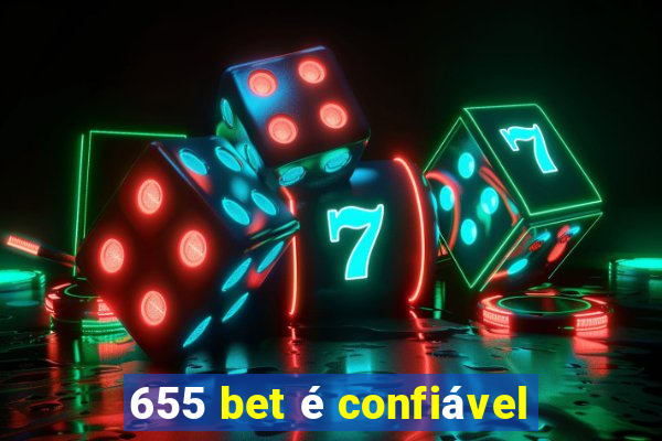 655 bet é confiável
