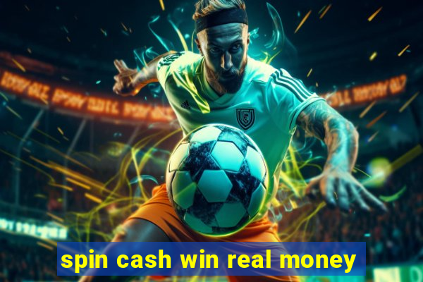 spin cash win real money