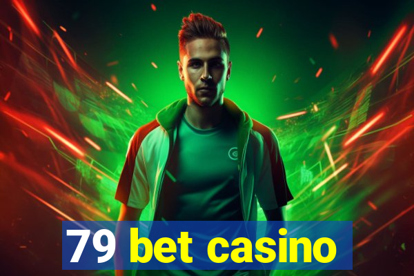79 bet casino