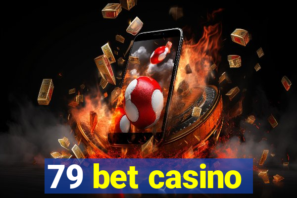 79 bet casino