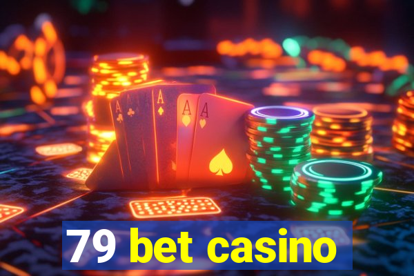 79 bet casino
