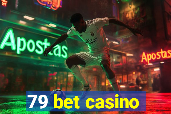 79 bet casino