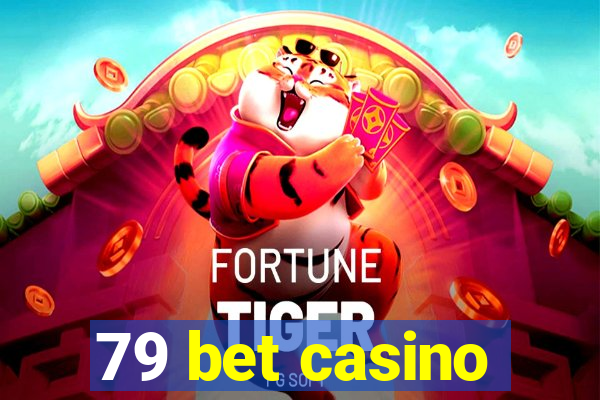 79 bet casino