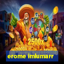 erome imlumarr