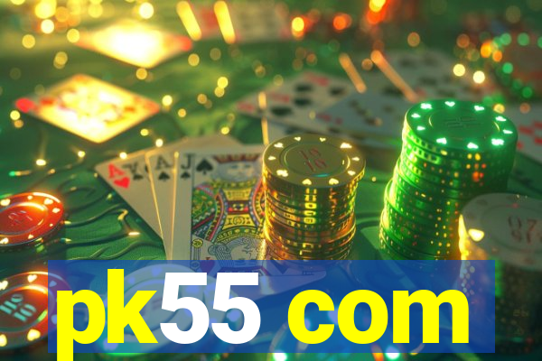 pk55 com