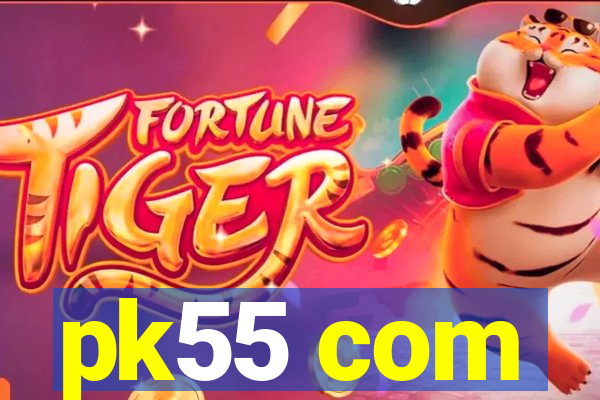 pk55 com