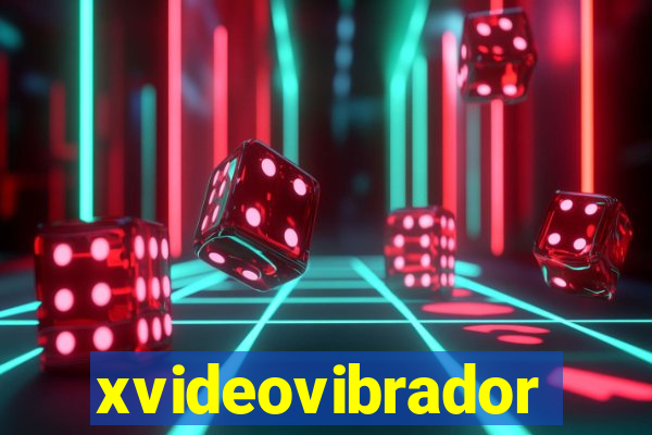 xvideovibrador