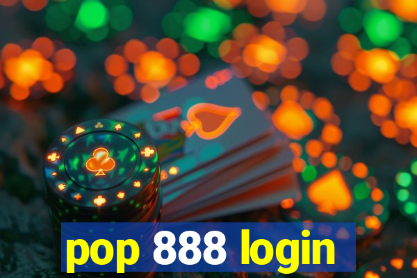 pop 888 login