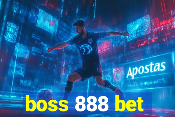 boss 888 bet