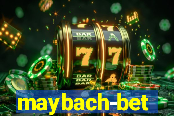 maybach-bet