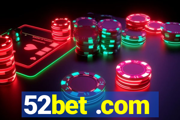 52bet .com