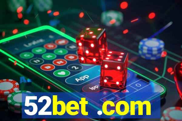 52bet .com
