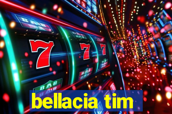 bellacia tim