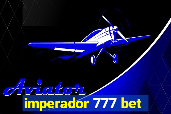 imperador 777 bet