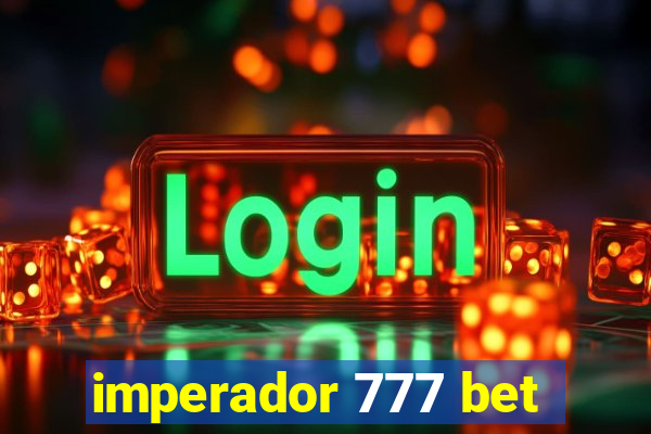 imperador 777 bet