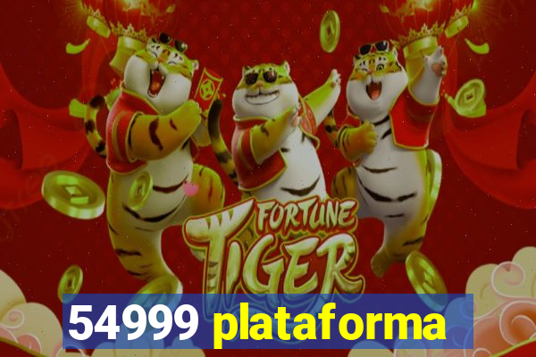 54999 plataforma