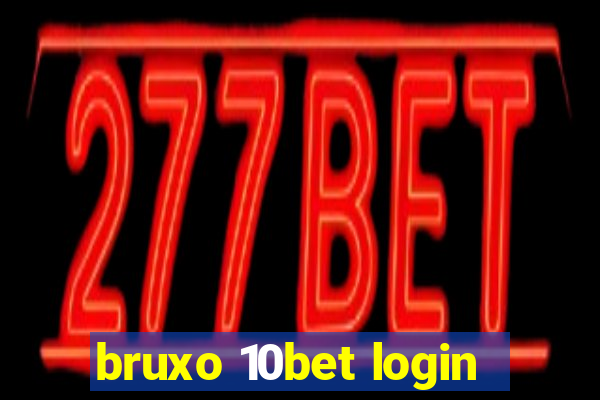 bruxo 10bet login