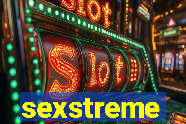 sexstreme