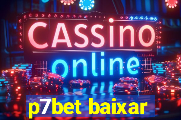 p7bet baixar
