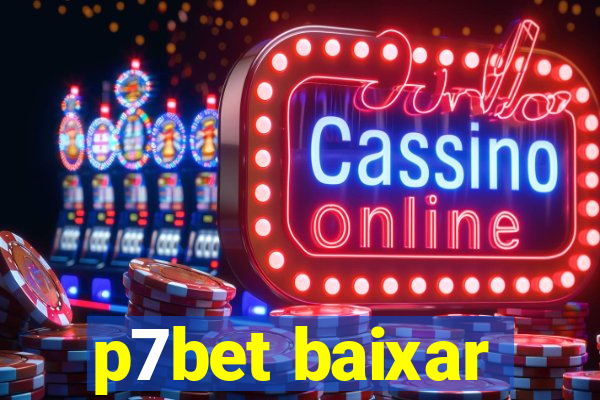 p7bet baixar