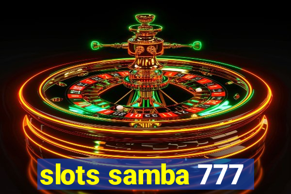 slots samba 777