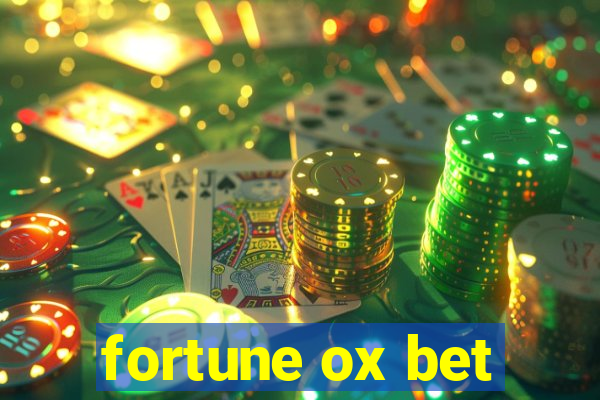 fortune ox bet