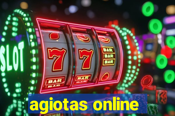 agiotas online