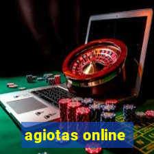 agiotas online