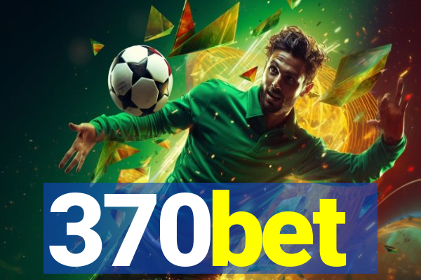 370bet