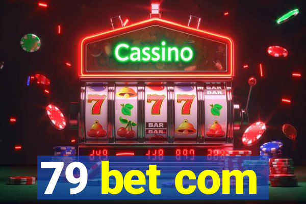 79 bet com