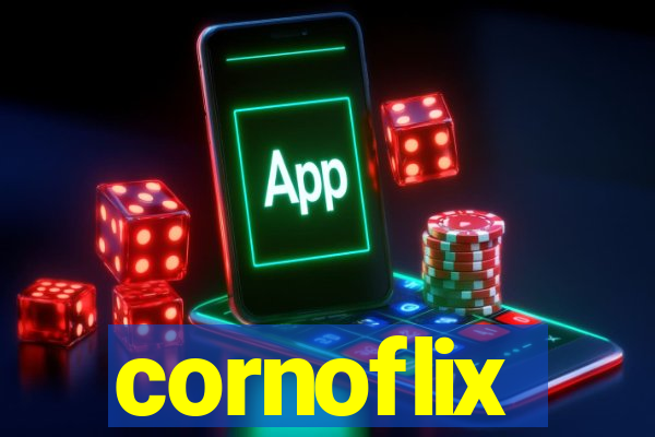 cornoflix