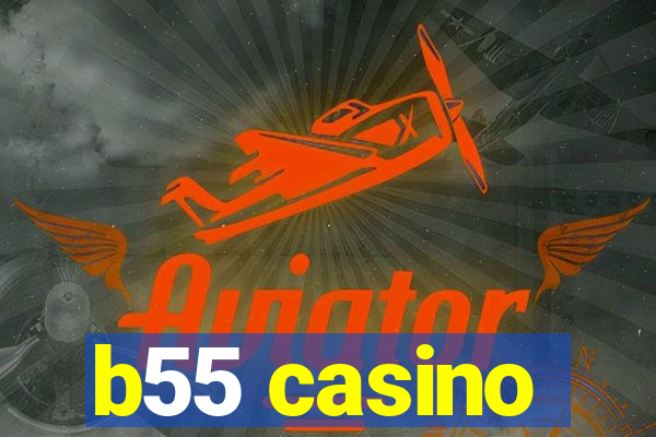 b55 casino