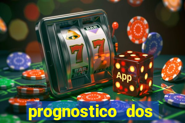 prognostico dos jogos de hoje