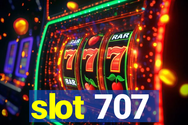 slot 707