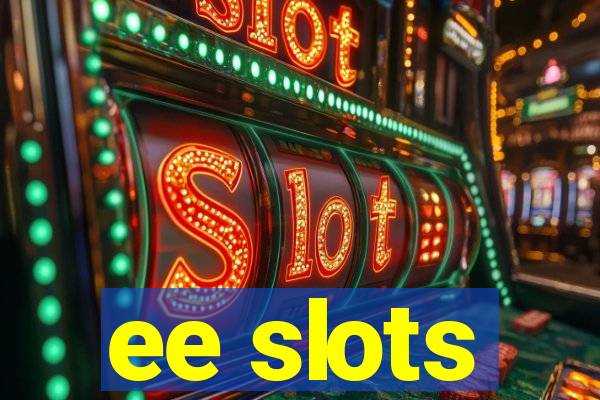 ee slots