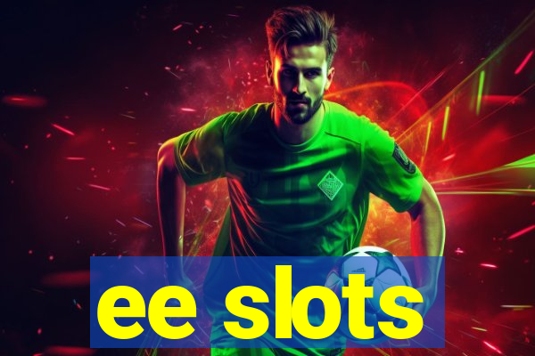 ee slots