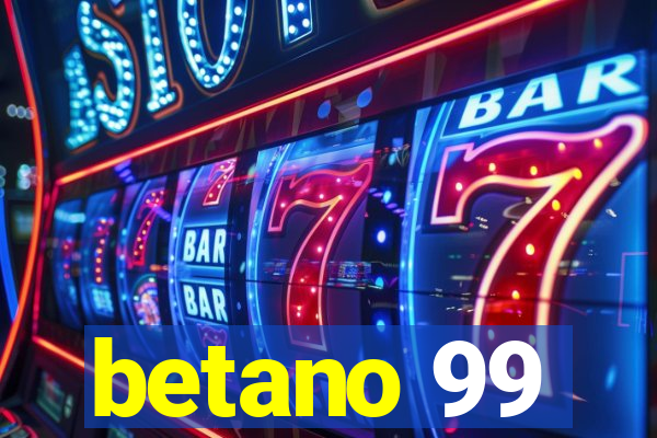 betano 99
