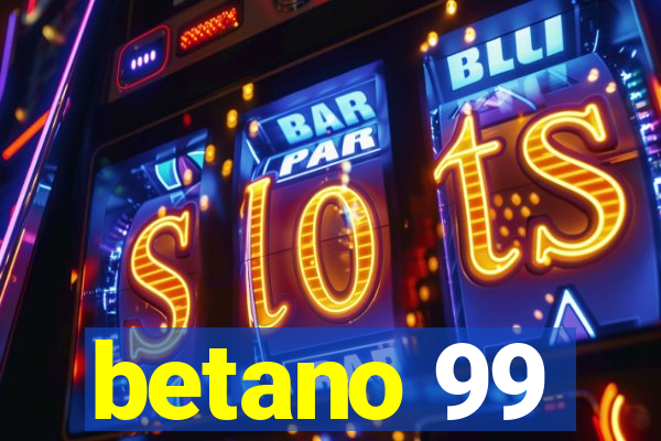 betano 99