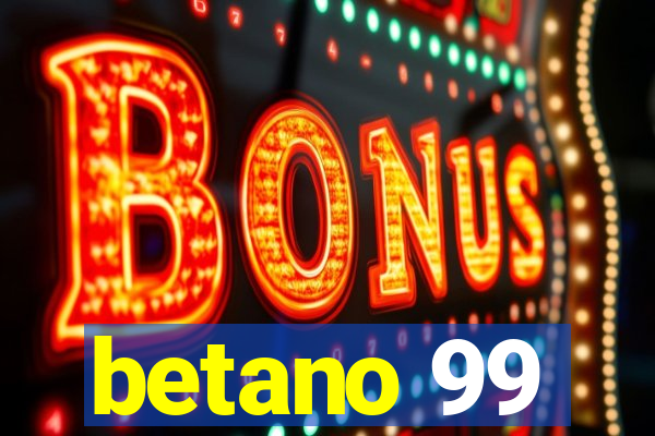 betano 99