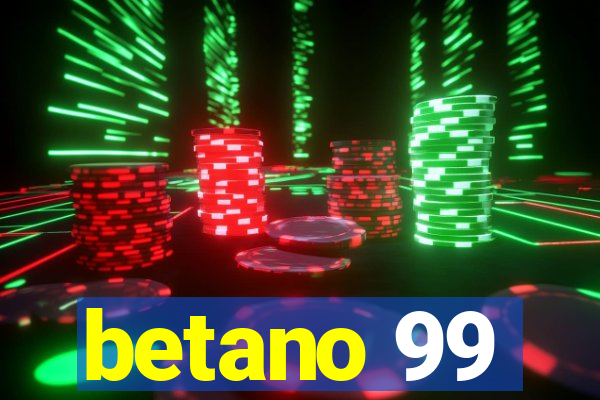 betano 99