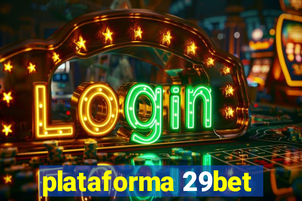 plataforma 29bet
